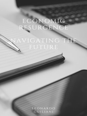 cover image of Economic Resurgence  Navigating the Future